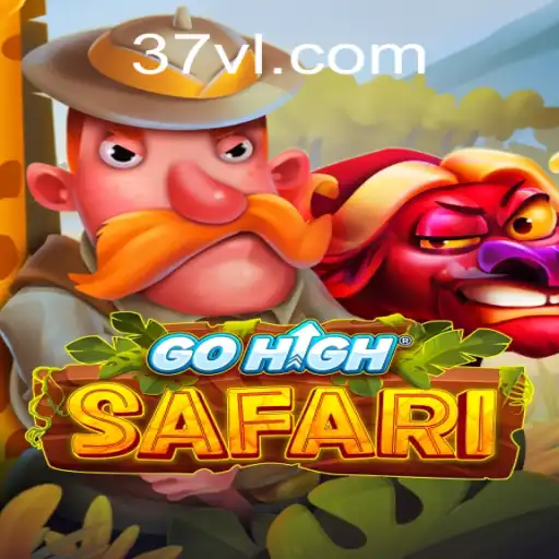 Explore the Exciting World of GoHighSafari: The 37V Adventure